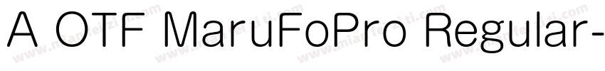 A OTF MaruFoPro Regular字体转换